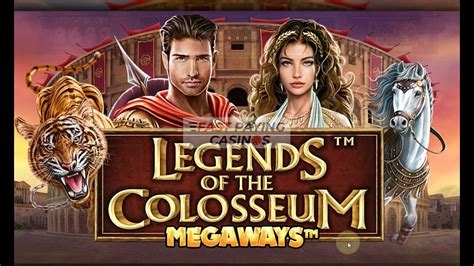 Legends Of The Colosseum Megaways Betano
